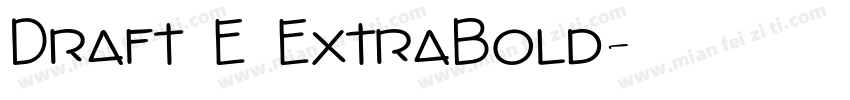 Draft E ExtraBold字体转换